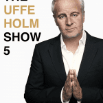 The Uffe Holm Show 5